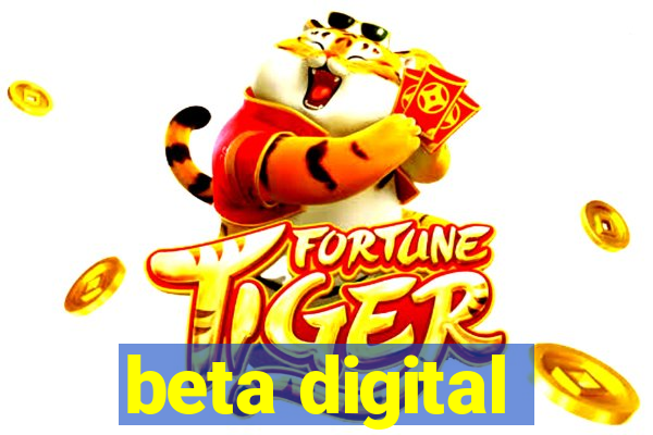 beta digital