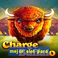 mejor slot para ganar dinero