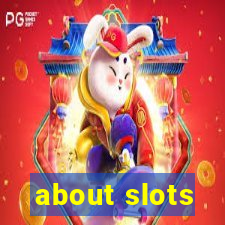 about slots