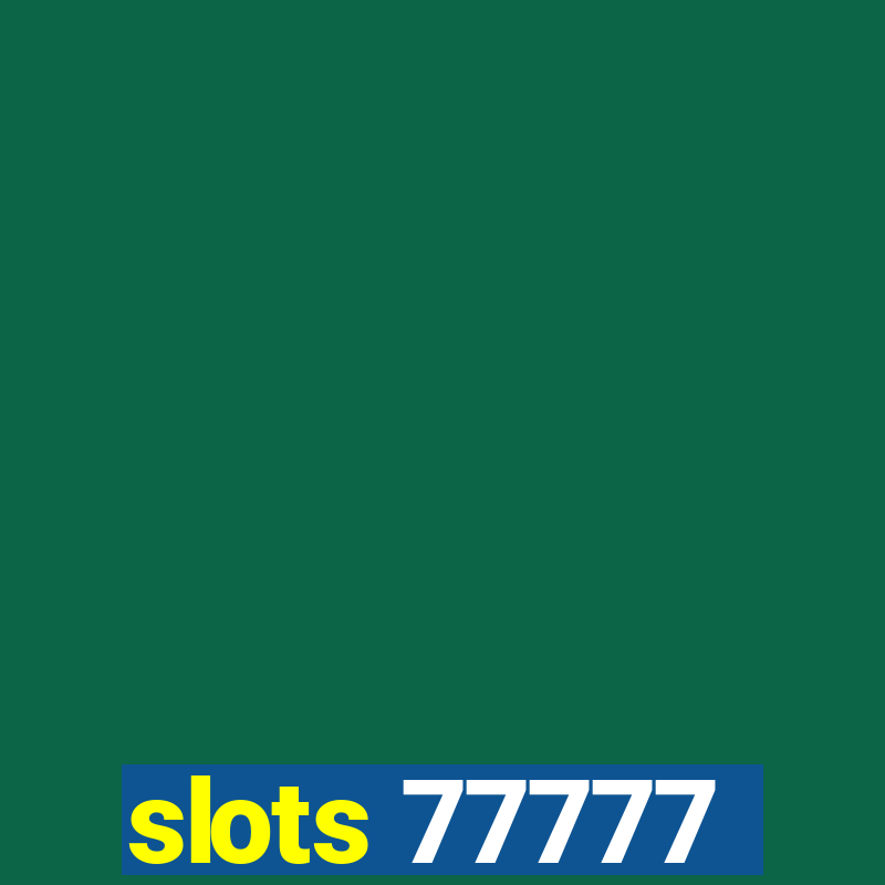 slots 77777