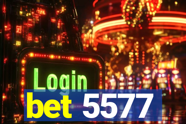 bet 5577