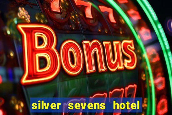 silver sevens hotel & casino