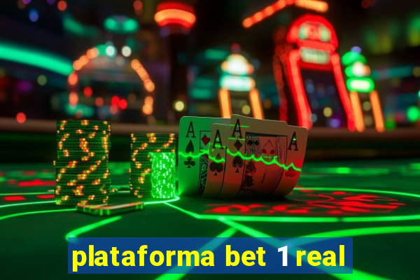 plataforma bet 1 real