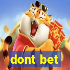 dont bet