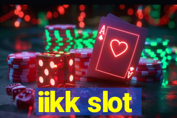 iikk slot