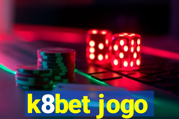 k8bet jogo