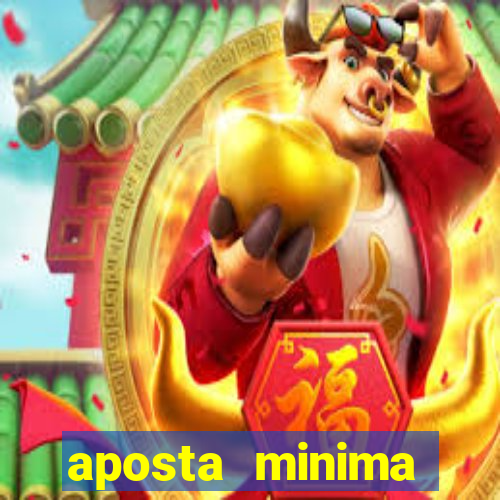 aposta minima estrela bet