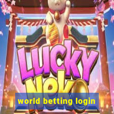 world betting login