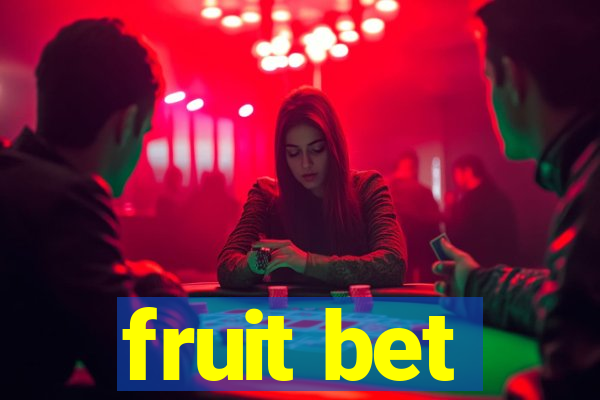 fruit bet