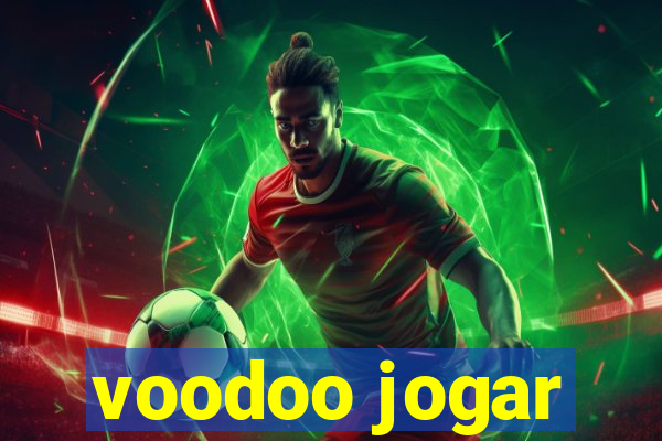 voodoo jogar