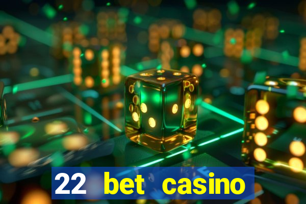 22 bet casino bonus codes