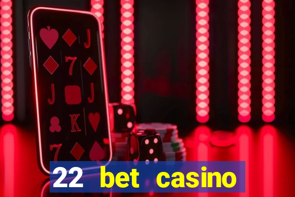 22 bet casino bonus codes