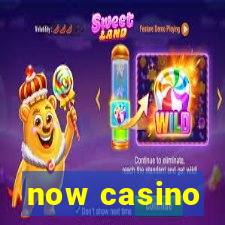 now casino