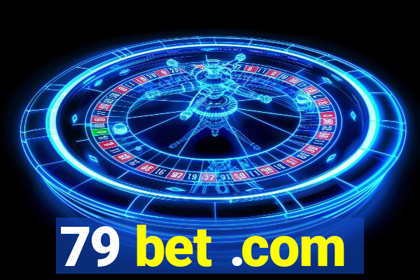 79 bet .com