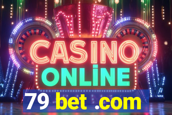 79 bet .com