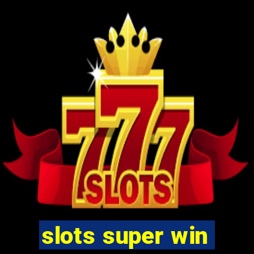 slots super win