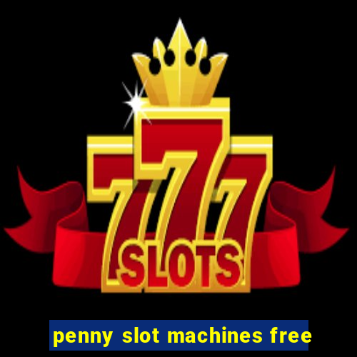 penny slot machines free