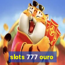 slots 777 ouro