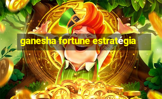 ganesha fortune estratégia