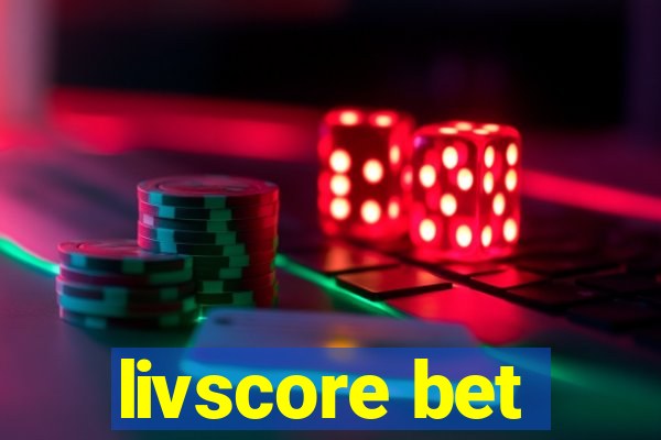 livscore bet