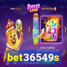 bet36549s