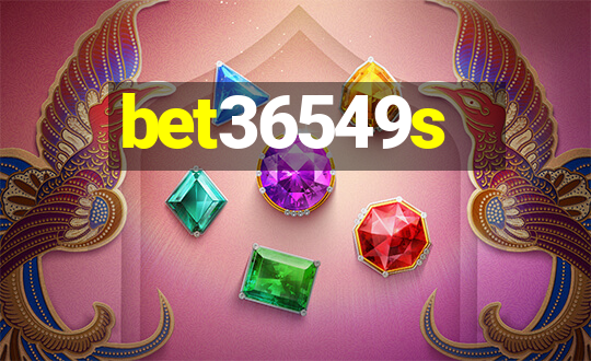 bet36549s