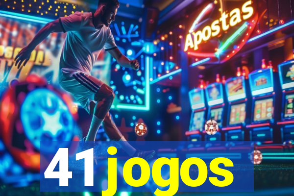 41 jogos