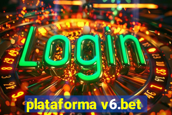 plataforma v6.bet