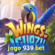 jogo 939 bet