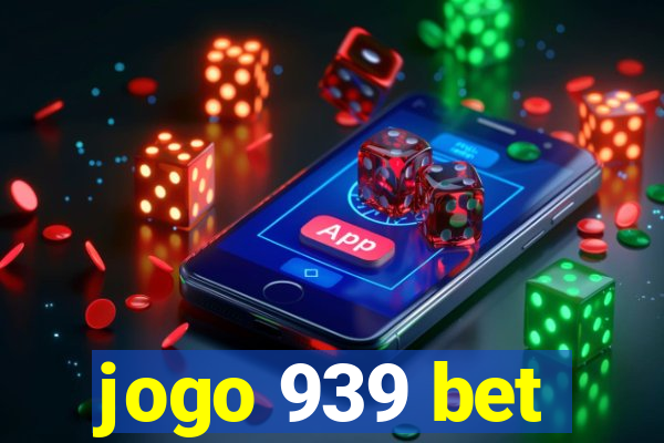 jogo 939 bet