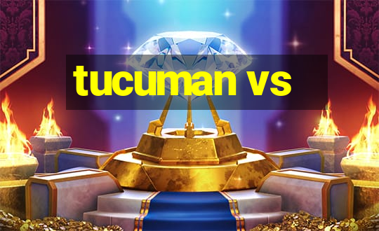 tucuman vs