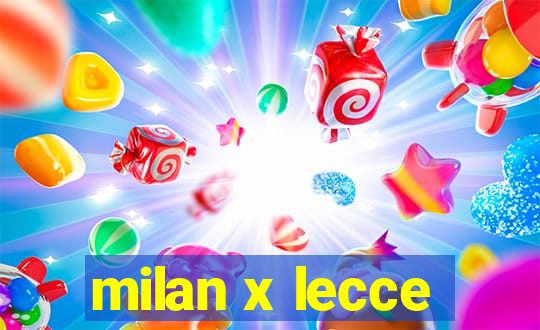 milan x lecce