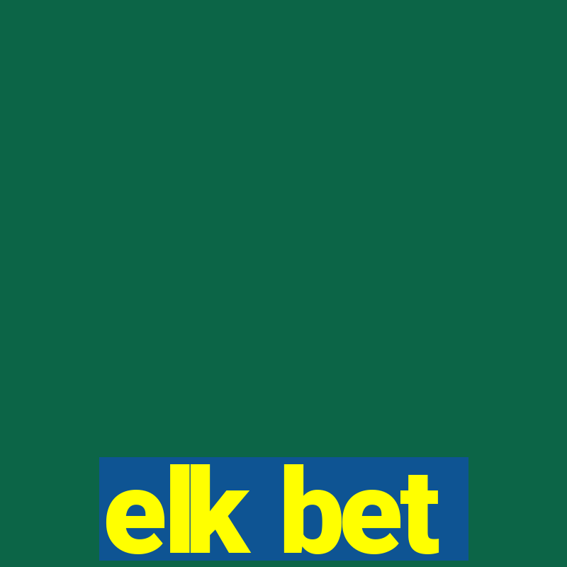 elk bet