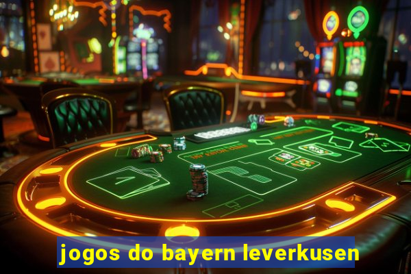 jogos do bayern leverkusen