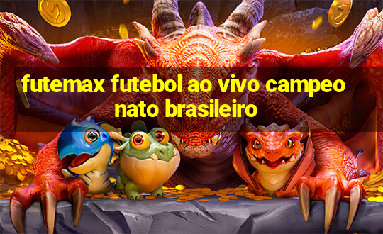 futemax futebol ao vivo campeonato brasileiro