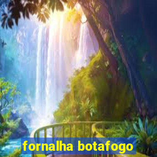 fornalha botafogo