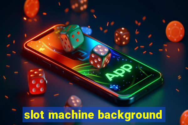 slot machine background