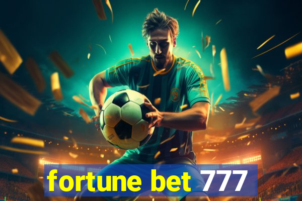 fortune bet 777