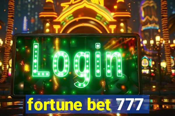 fortune bet 777