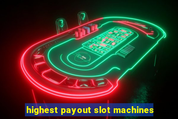 highest payout slot machines