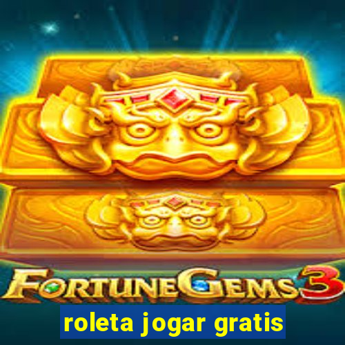 roleta jogar gratis