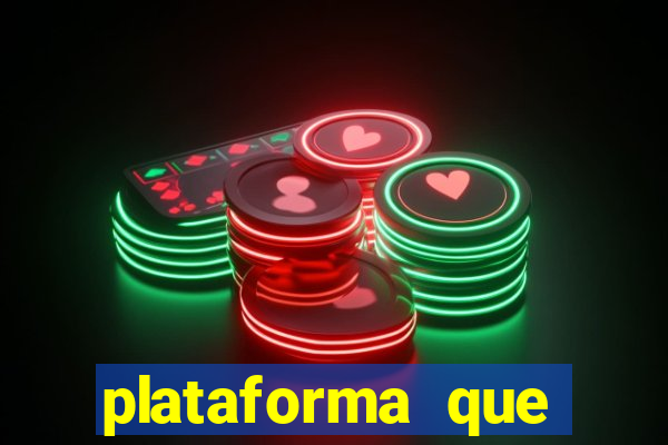 plataforma que est谩 pagando hoje