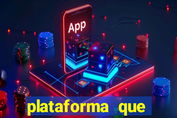 plataforma que est谩 pagando hoje