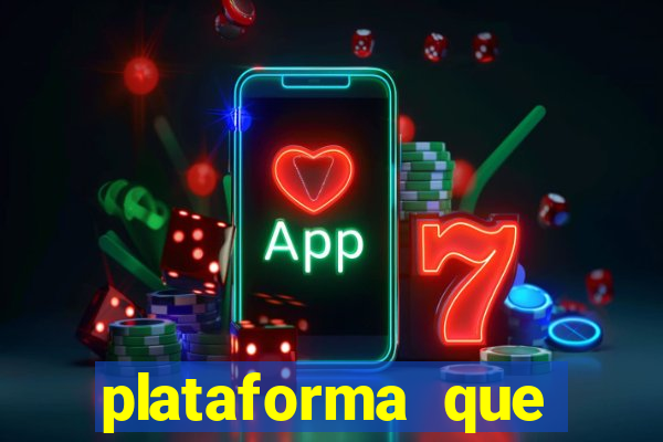 plataforma que est谩 pagando hoje