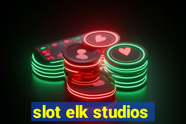 slot elk studios