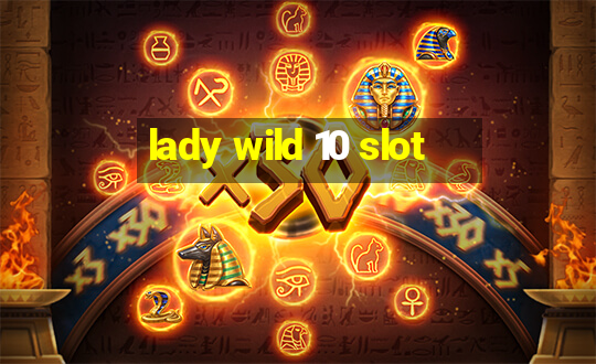 lady wild 10 slot