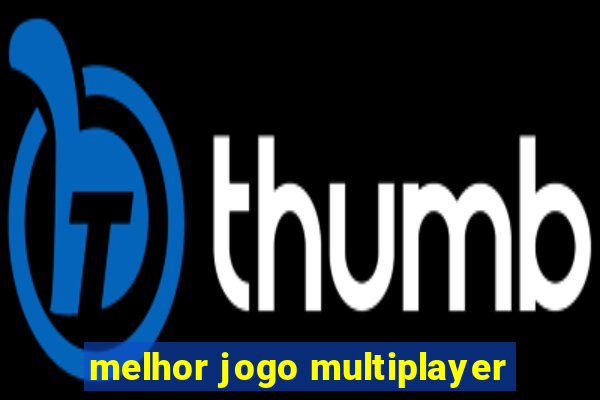 melhor jogo multiplayer