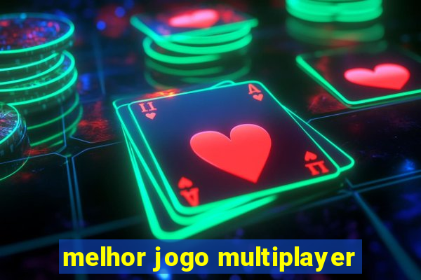 melhor jogo multiplayer