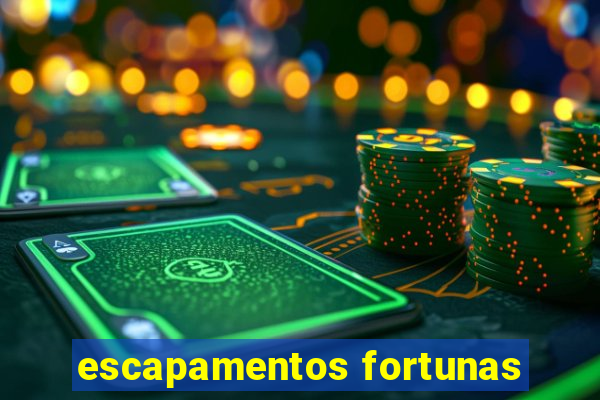 escapamentos fortunas