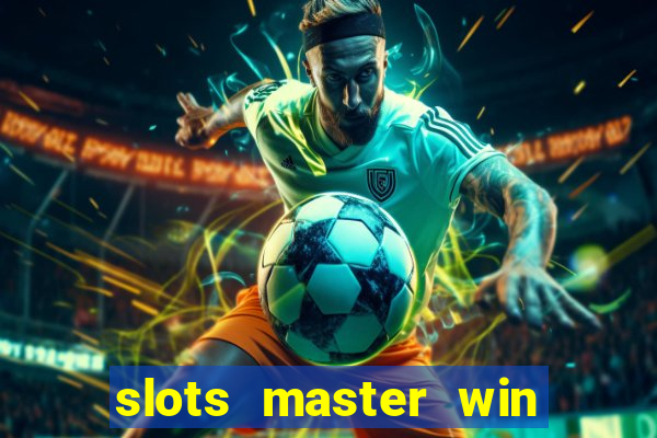 slots master win money 777